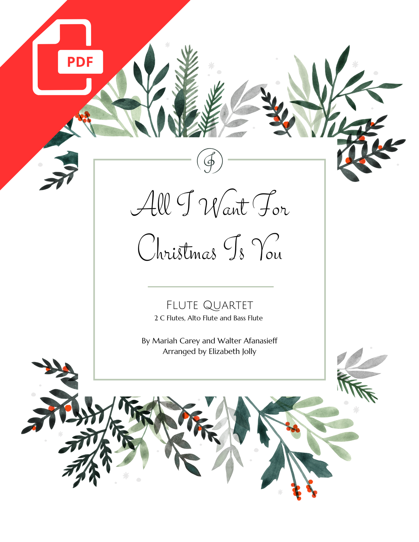 Sheet music cover page for Mariah Carey's "All I Want For Christmas Is You" arranged for Flute Quartet by Elizabeth Jolly