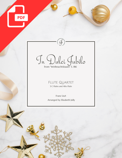 Cover image for PDF sheet music for In Dulci Jubilo from Franz Liszt's "Weihnachtsbaum" arranged for flute quartet by Elizabeth Jolly