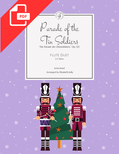 Cover image for the PDF sheet music for Parade of the Tin Soldiers by Leon Jessel, arranged for flute duet by Elizabeth Jolly