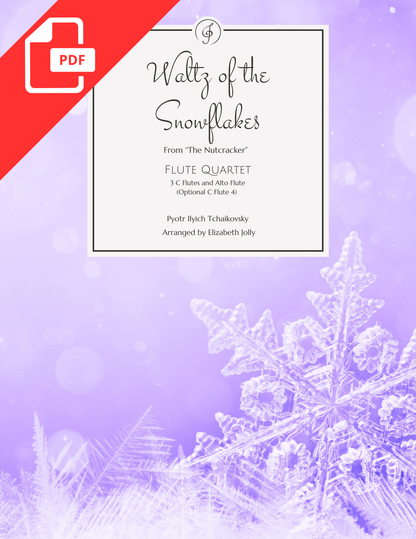 Cover image for PDF sheet music for Waltz of the Snowflakes from Tchaikovsky's "The Nutcracker" arranged for flute quartet by Elizabeth Jolly