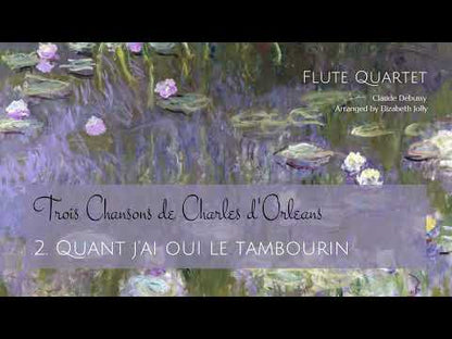 Debussy: Trois Chansons de Charles d'Orleans